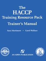 The HACCP Training Resource Pack Trainer’s Manual