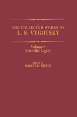 The Collected Works of L. S. Vygotsky: Scientific Legacy