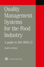 Quality Management Systems for the Food Industry: A guide to ISO 9001/2