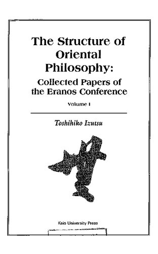 The structure of Oriental philosophy: collected papers of the Eranos conference. Vol. 1