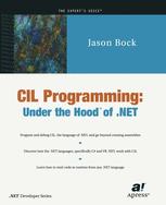 CIL Programming: Under the Hood™ of .NET