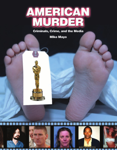 American Murder: Criminals, Crimes and the Media