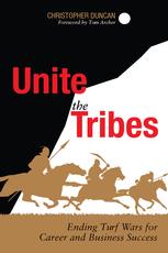 Unite the Tribes: Ending Turf Wars for Career and Business Success