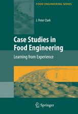 Case Studies in Food Engineering: Learning from Experience