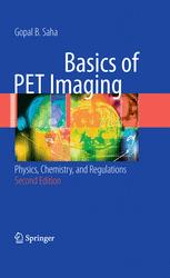 Basics of PET Imaging: Physics, Chemistry, and Regulations