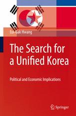The Search for a Unified Korea: Political and Economic Implications