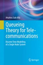 Queueing Theory for Telecommunications: Discrete Time Modelling of a Single Node System