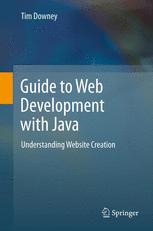 Guide to Web Development with Java: Understanding Website Creation