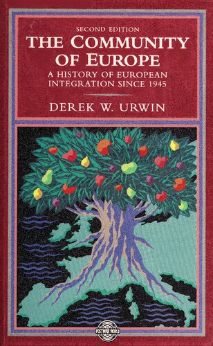 The Community of Europe: A History of European Integration Since 1945