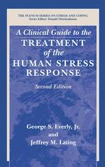 A Clinical Guide to the Treatment of the Human Stress Response