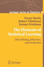 The Elements of Statistical Learning: Data Mining, Inference, and Prediction