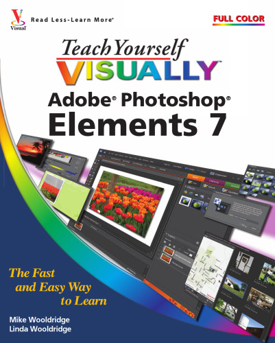 Teach Yourself VISUALLY Photoshop Elements 7