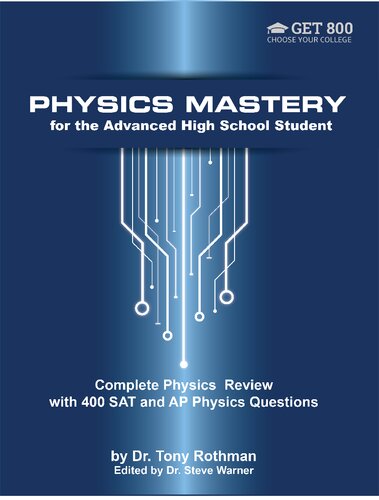 Physics Mastery for Advanced High School Students: Complete Physics Review with 400 SAT and AP Physics Questions