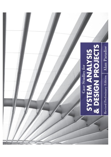 Case Studies for System Analysis & Design Projects (Revised Preliminary Edition)