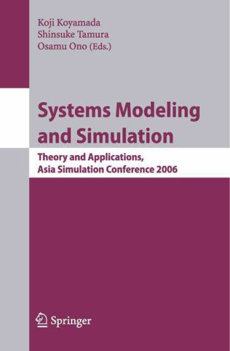 Systems Modeling and Simulation: Theory and Applications, Asian Simulation Conference 2006