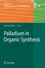 Palladium in Organic Synthesis: -/-