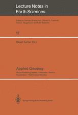 Applied Geodesy: Global Positioning System — Networks — Particle Accelerators — Mathematical Geodesy