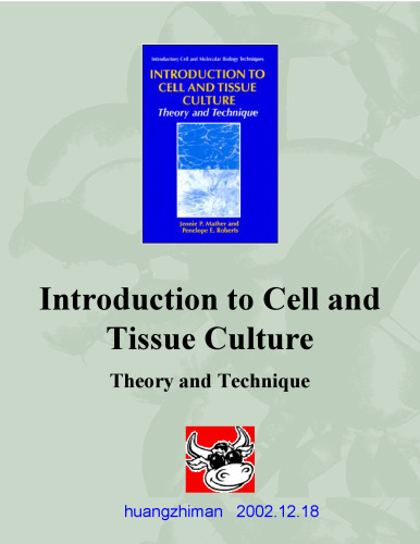 Introduction to Cell and Tissue Culture: Theory and Technique