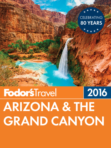 Fodor's Arizona & the Grand Canyon 2016