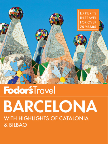 Fodor's Barcelona: with highlights of Catalonia & Bilbao