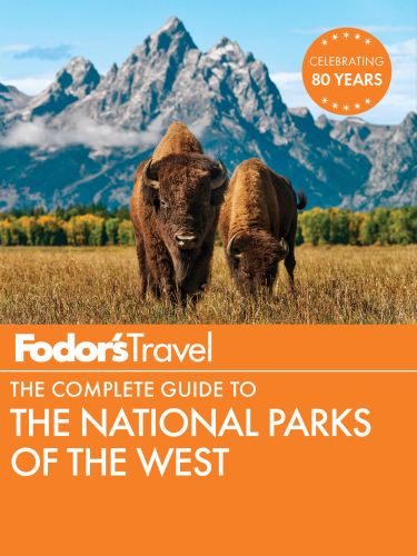 Fodor's the Complete Guide to the National Parks of the West