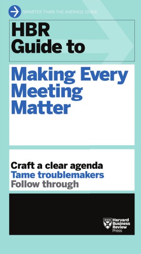 HBR guide to making every meeting matter