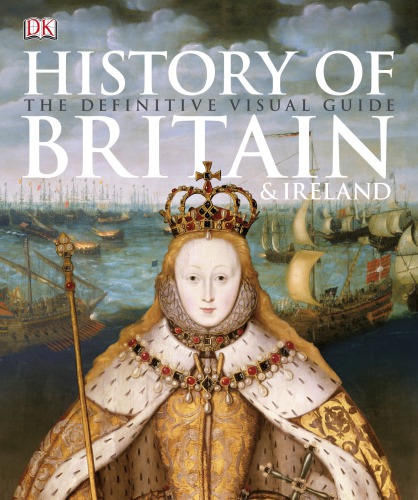 History of Britain & Ireland: the definitive visual guide