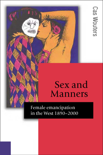 Sex and Manners: Female Emancipation in the West 1890 - 2000