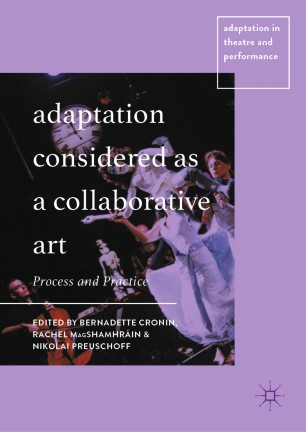 Adaptation Considered as a Collaborative Art: Process and Practice