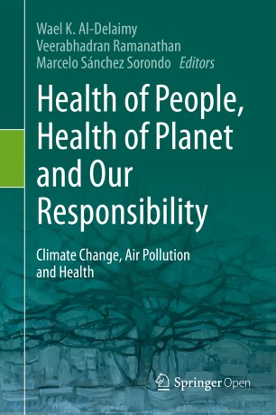 Health of People, Health of Planet and Our Responsibility: Climate Change, Air Pollution and Health