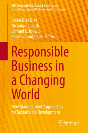 Responsible Business in a Changing World: New Management Approaches for Sustainable Development