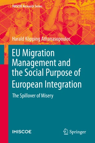 EU Migration Management and the Social Purpose of European Integration: The Spillover of Misery