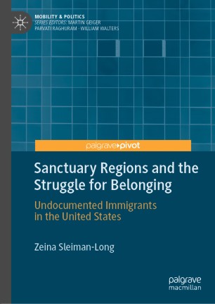 Sanctuary Regions and the Struggle for Belonging: Undocumented Immigrants in the United States