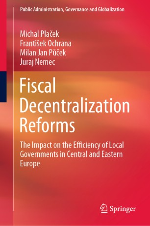 Fiscal Decentralization Reforms: The Impact on the Efficiency of Local Governments in Central and Eastern Europe