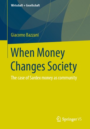 When Money Changes Society: The case of Sardex money as community