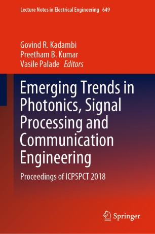 Emerging Trends in Photonics, Signal Processing and Communication Engineering: Proceedings of ICPSPCT 2018