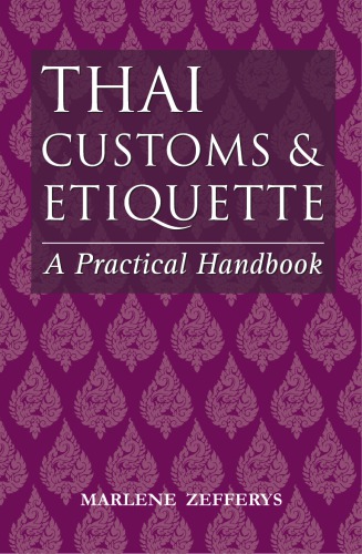 Thai customs & etiquette: a practical handbook