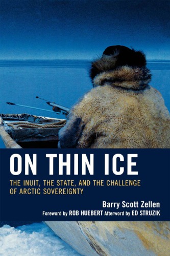 On thin ice: the Inuit, the state, and the challenge of Arctic sovereignty