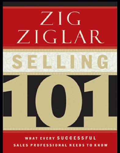 Selling 101: what every successful sales professional needs to know
