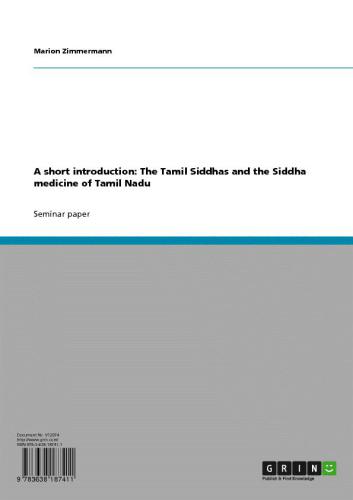 A short introduction: The Tamil Siddhas and the Siddha medicine of Tamil Nadu