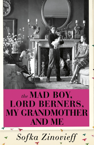 The mad boy, Lord Berners, my grandmother and me