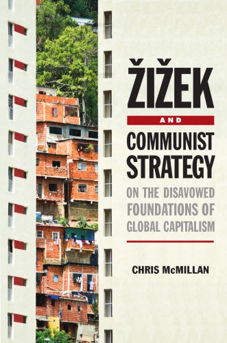 Žižek and communist strategy: on the disavowed foundations of global capitalism