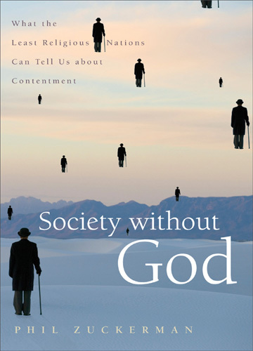Society without God: what the least religious nations can tell us about contentment