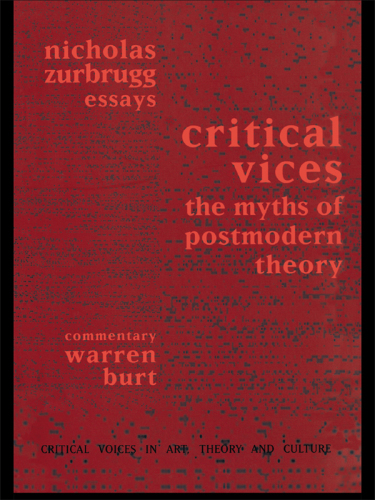 Critical vices: the myths of postmodern theory