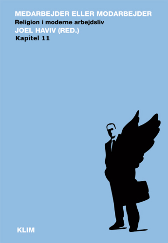 Medarbejder eller modarbejder. Kapitel 11: religion i moderne arbejdsliv