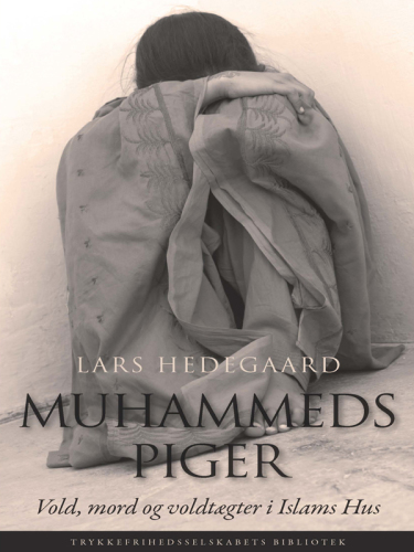 Muhammeds piger: Vold, mord og voldtægter i Islams Hus