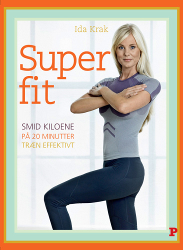 Superfit: smid kiloene på 20 minutter, træn effektivt