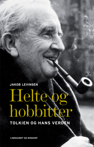 Helte og hobbitter: Tolkien og hans verden
