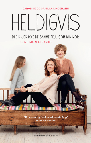 Heldigvis begik jeg ikke de samme fejl som min mor jeg gjorde nogle andre