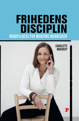 Frihedens disciplin: mindfulness for moderne mennesker